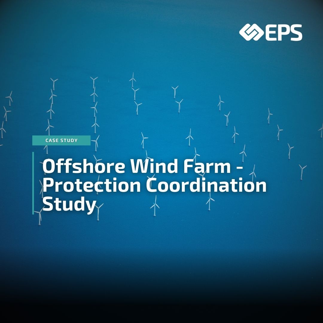 An aerial view of an offshore windfarm in the north sea with the overlayed text "offshore wind farm - protection coordination study" including the eps logo