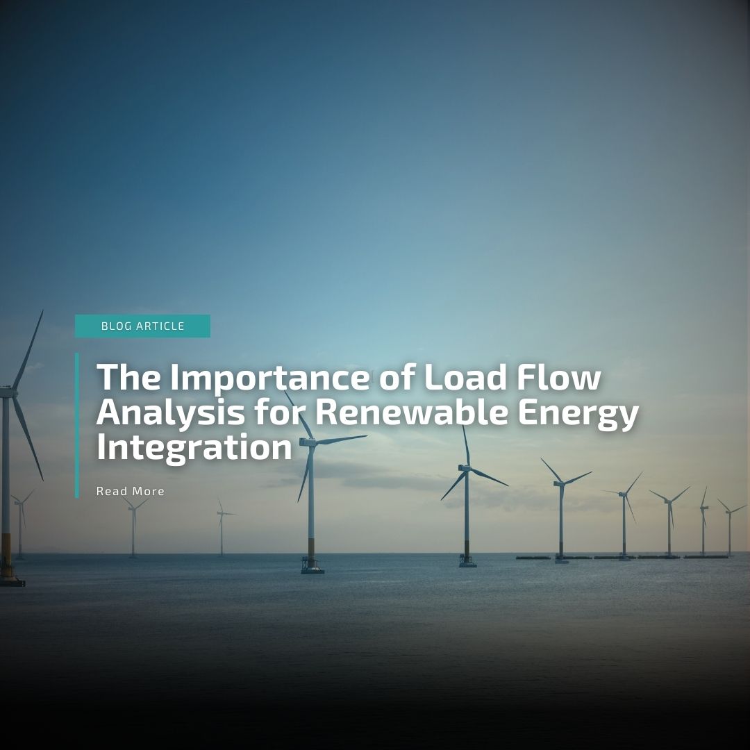 Renewables - Wind Turbines studied in a load flow analysis